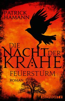 Die Nacht der Krhe  Feuersturm.  Patrick Hamann