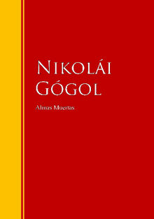 Almas muertas.  Nikolai Gogol