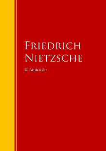 El Anticristo.  Friedrich Nietzsche