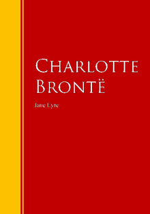 Jane Eyre.  Charlotte Bront