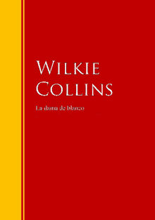 La dama de blanco.  Wilkie Collins