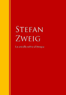 La estrella sobre el bosque.  Stefan Zweig