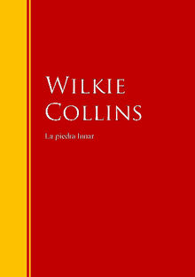 La piedra lunar.  Wilkie Collins