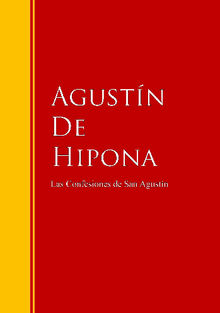 Las Confesiones de San Agustn.  Agustn de Hipona