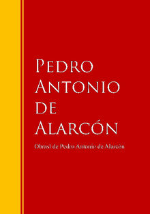 Obras - Coleccin de Pedro Antonio de Alarcn.  Pedro Antonio de Alarcn