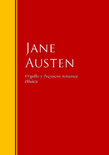 Orgullo y Prejuicio: romance clsico.  Jane Austen