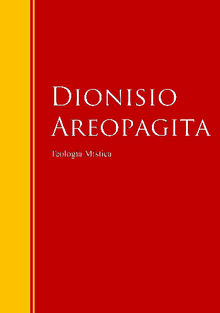 Teologa Mstica
.  Dionisio Areopagita