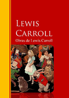 Obras de Lewis Carroll.  Lewis Carroll