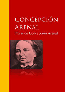 Obras de Concepcin Arenal.  Concepcin Arenal