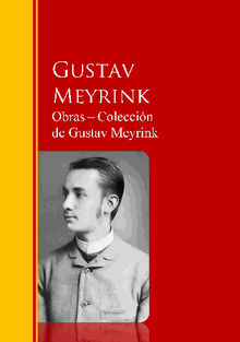 Obras ? Coleccin  de Gustav Meyrink.  Gustav Meyrink