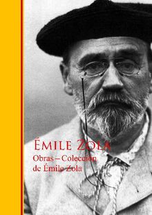 Obras  - Coleccin de mile Zola.  Emile Zola