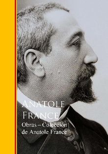 Obras - Coleccion de Anatole France.  Anatole France