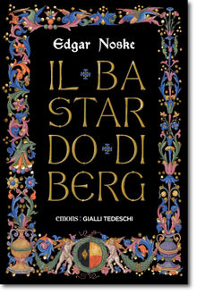 Il bastardo di Berg.  Edgar Noske