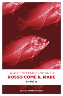 Rosso come il mare.  Wolfram Fleischhauer