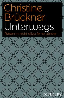 Unterwegs.  Christine Brckner