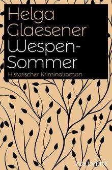 Wespensommer.  Helga Glaesener