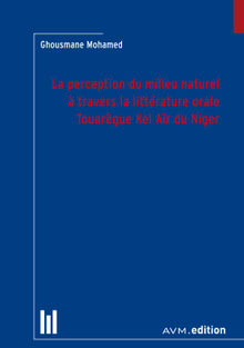 La perception du milieu naturel  travers la littrature orale Touargue Kel Ar du Niger.  Ghousmane Mohamed