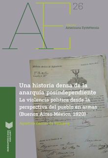 Una historia densa de la anarqua posindependiente.  Agustina Carrizo de Reimann