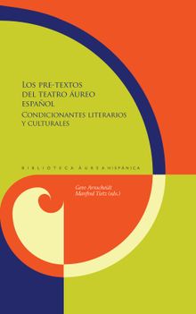 Los pre-textos del teatro ureo espaol.  Manfred Tietz