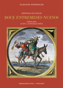 Doce entremeses nuevos.  Juan C. Gonzlez Maya