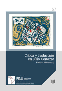 Crtica y traduccin en Julio Cortzar.  Patricia Willson