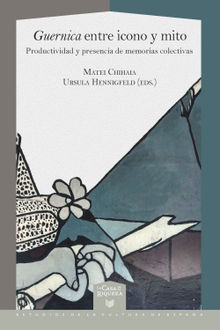 Guernica entre icono y mito.  Ursula Hennigfeld