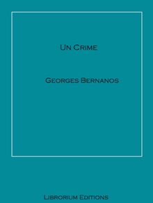 Un Crime.  Georges Bernanos