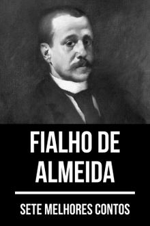 7 melhores contos de Fialho de Almeida.  Fialho de Almeida