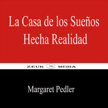 La Casa de los Sueos Hecha Realidad.  Daniela Aceituno Silva