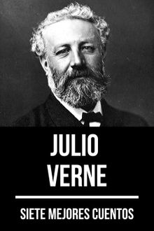 7 mejores cuentos de Julio Verne.  Julio Verne