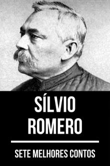 7 melhores contos de Slvio Romero.  Silvio Romero