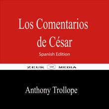 Los comentarios de Csar.  Anthony Trollope