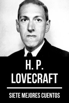 7 mejores cuentos de H. P. Lovecraft.  H. P. Lovecraft