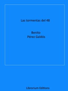 Las tormentas del 48.  Benito Prez Galds