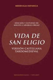 Vida de San Eligio.  Miguel Carabias Orgaz