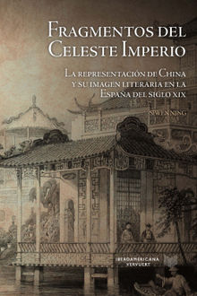 Fragmentos del Celeste Imperio.  Siwen Ning