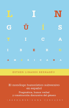 El monlogo humorstico subversivo en espaol.  Esther Linares Bernabu