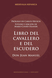 Libro del cavallero e del escudero.  Mario Cosso Olavide