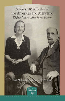 Spain's 1939 Exiles in the Americas and Maryland.  Jos Mara Naharro-Caldern