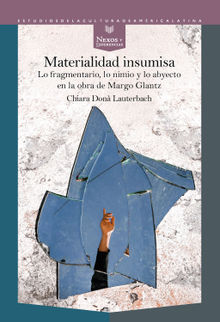 Materialidad insumisa.  Chiara Don Lauterbach