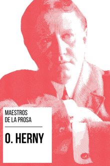 Maestros de la Prosa - O. Henry.  O. Henry