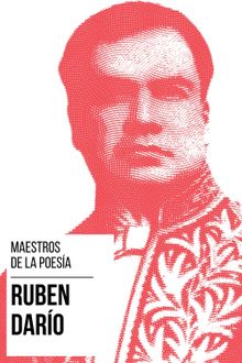 Maestros de la Poesia - Rubn Daro.  Rubn Daro