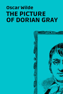 The Picture of Dorian Gray.  Oscar Wilde