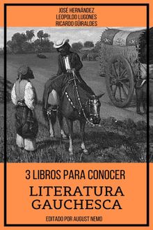 3 Libros para Conocer Literatura Gauchesca.  Leopoldo Lugones