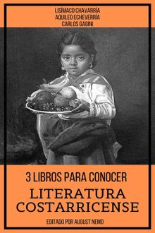 3 Libros Para Conocer Literatura Costarricense.  Carlos Gagini