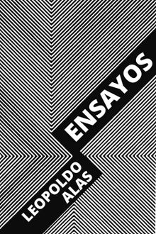 Ensayos.  Leopoldo Alas