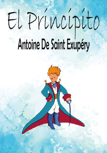 El Principito.  Antoine De Saint Exup?ry