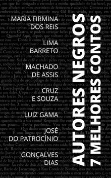 7 Melhores Contos - Autores Negros.  Jos do Patrocnio