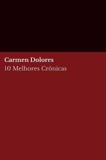 10 Melhores Crnicas - Carmen Dolores.  Carmen Dolores