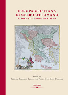 Europa cristiana e Impero Ottomano.  Hans Ernst Weidinger